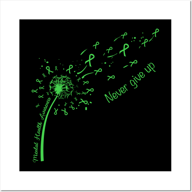 Mental Health Awareness Never give up T-shirt Wall Art by Elliottda